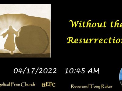 Without the Resurrection