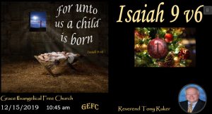 The image features a Nativity scene with a quote from Isaiah 9:6, a Christmas decoration close-up, church information, and a photo of the pastor, Tony Raker