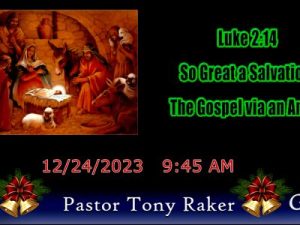 The image displays a nativity scene with people and animals, referencing a biblical verse with a date, time, and "Pastor Tony Raker" on a decorative background.