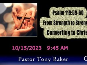 The image features hands holding a cross, with text overlay mentioning Psalm 119:59-60, a sermon titled "From Strength to Strength," and a date and time.