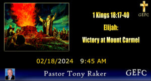 A digital flyer with a biblical scene of fire on an altar, announcing a sermon about Elijah at GEFC by Pastor Tony Raker, scheduled for February 18, 2024.