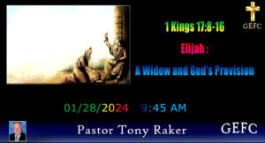 This image displays an announcement for a church service featuring Pastor Tony Raker, scheduled for January 28, 2024, at 9:45 AM. The theme is "Elijah: A Widow and God's Provision," referencing 1 Kings 17:8-16.