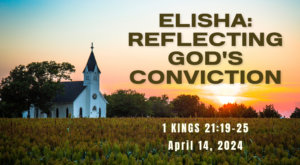 This image shows a serene sunset behind a white church with a steeple, surrounded by a field. Text references a biblical sermon about Elisha for April 14, 2024.