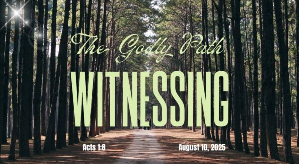 A serene forest path with "The Godly Path: Witnessing" text overlay. Bible reference Acts 1:8 and date August 10, 2025, are included.