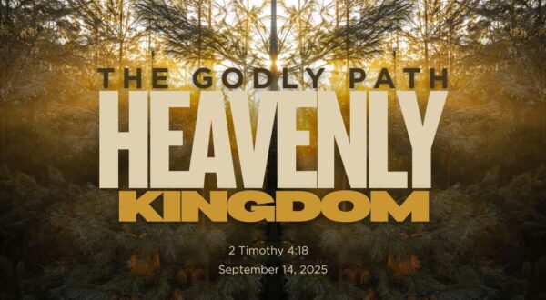 Sunlit forest with overlaid text: "The Godly Path, Heavenly Kingdom, 2 Timothy 4:18, September 14, 2025." Serene and inspirational atmosphere.